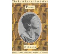 The Lost Lunar Baedeker: Poems of Mina Loy - Loy Mina