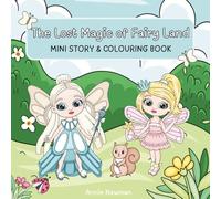 The Lost Magic of Fairy Land: Mini Story & Colouring Book