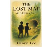 The Lost Map: An Adventure Story