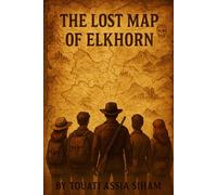 THE LOST MAP OF ELKHORN