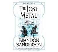 The Lost Metal: Brandon Sanderson