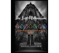 The Lost Millennium: Chronicles of the Little Season - Book 1