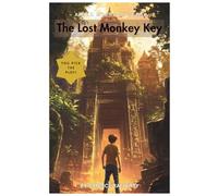 The Lost Monkey Key: A 'You Pick the Plot' Max Myers Mystery Novel