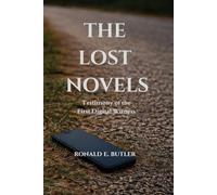The Lost Novels - Testimony of The First Digital Witness