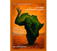 The Lost of Utopia beyond Uncertainty