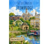 The Lost Pages of Trowbridge