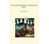 The Lost Parchment: A Detective Story