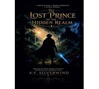 THE LOST PRINCE OF THE HIDDEN REALM
