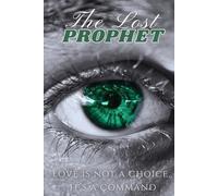 The Lost Prophet: Love is not a choice, it's a command.