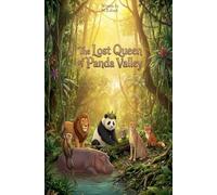 The Lost Queen Of Panda Valley