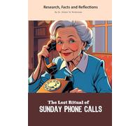 The Lost Ritual of Sunday Phone Calls: Funny gift - a book with empty lined pages | Notebook | 6" x 9" (15.24 x 22.86 cm) Part of Collection named "The Lost Arts" | 200 pages, Perfect gag gift