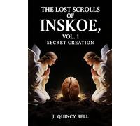 The Lost Scrolls of Inskoe Vol. 1: Secret Creation