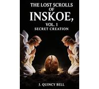 The Lost Scrolls of Inskoe Vol. 1: Secret Creation