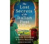 The Lost Secrets of the Italian Post Office: An absolutely gripping, emotional, WW2 Italian historical novel for Summer 2025!