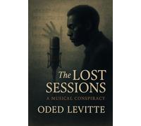 The Lost Sessions: A Musical Conspiracy