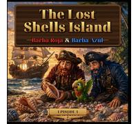 The Lost Shells Island: Barba Roja y Barba Azul Episode 1