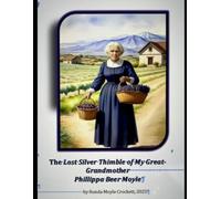 The Lost Silver Thimble of My Great-Grandmother Phillippa Beer Moyle