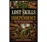 THE LOST SKILLS OF INDEPENDENCE