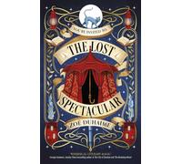The Lost Spectacular: A spellbinding romantic fantasy