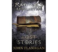 The Lost Stories (Rangers Apprentice Book 11)