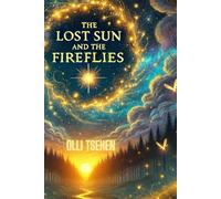 The Lost Sun and the Fireflies