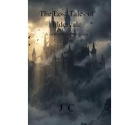 The Lost Tales of Eldervale: A collection of short stories