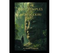 The Lost Temples of Mondulkiri