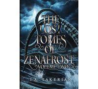 The Lost Tomes of Zenafrost: Volume Two