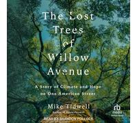 The Lost Trees of Willow Avenue: A Story of Climate and Hope on One American Street