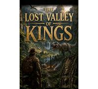 The Lost Valley of Kings