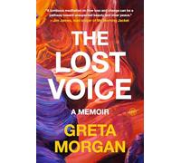 The Lost Voice: A Memoir