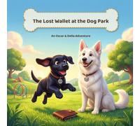 The Lost Wallet at the Dog Park: An Oscar & Della Adventure