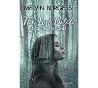 The Lost Witch. L'evocatrice di mondi