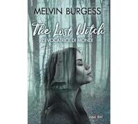 The Lost Witch. L'evocatrice di mondi