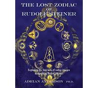 Adrian Anderson The Lost Zodiac of Rudolf Steiner (Tascabile)