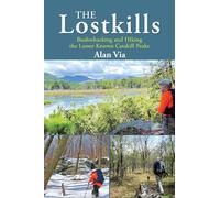 The Lostkills: Bushwhacking and Hiking the Lesser-Known Catskill Peaks