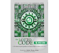 The Lotto Code, Análise e Estatísticas para Ganhar na Loteria + Os números para ganhar na lotaria MEGA-SENA (BRASIL)