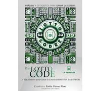 The Lotto Code, Análisis y Estadística para Ganar la Lotería + Los Números para Ganar la Lotería PRIMITIVA de (ESPAÑA)