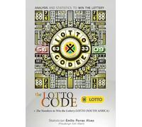 The Lotto Code, Analysis and Statistics to Win the Lottery + The Numbers to Win the Lottery LOTTO (SOUTH AFRICA)