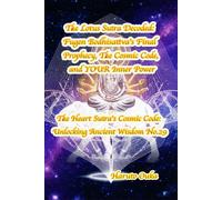 The Lotus Sutra Decoded: Fugen Bodhisattva's Final Prophecy, The Cosmic Code, and YOUR Inner Power
