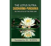 The Lotus Sutra: Saddharma-Pundarika
