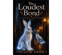 The Loudest Bond: A Cozy Magic-School Fantasy: 2