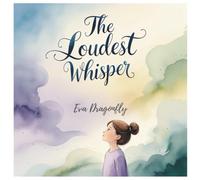 The Loudest Whisper