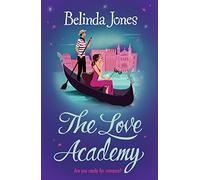 The love academy: lessons in love Italian style from bestselling author Belinda Jones