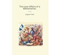 The Love Affairs of a Bibliomaniac