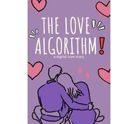 The love algorithm: A digital love story