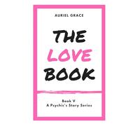 The Love Book: A Psychic's Story: 5