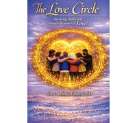 The Love Circle: Surviving Addiction Through the Power of Love