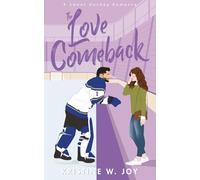 The Love Comeback: A Sweet Hockey RomCom