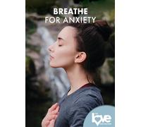 The Love Destination Courses: Breathe For Anxiety (DVD) Amy Hall Katia Loisel